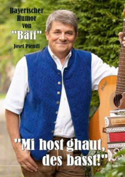 Buch: „Mi host ghaut, des basst!“ Titel